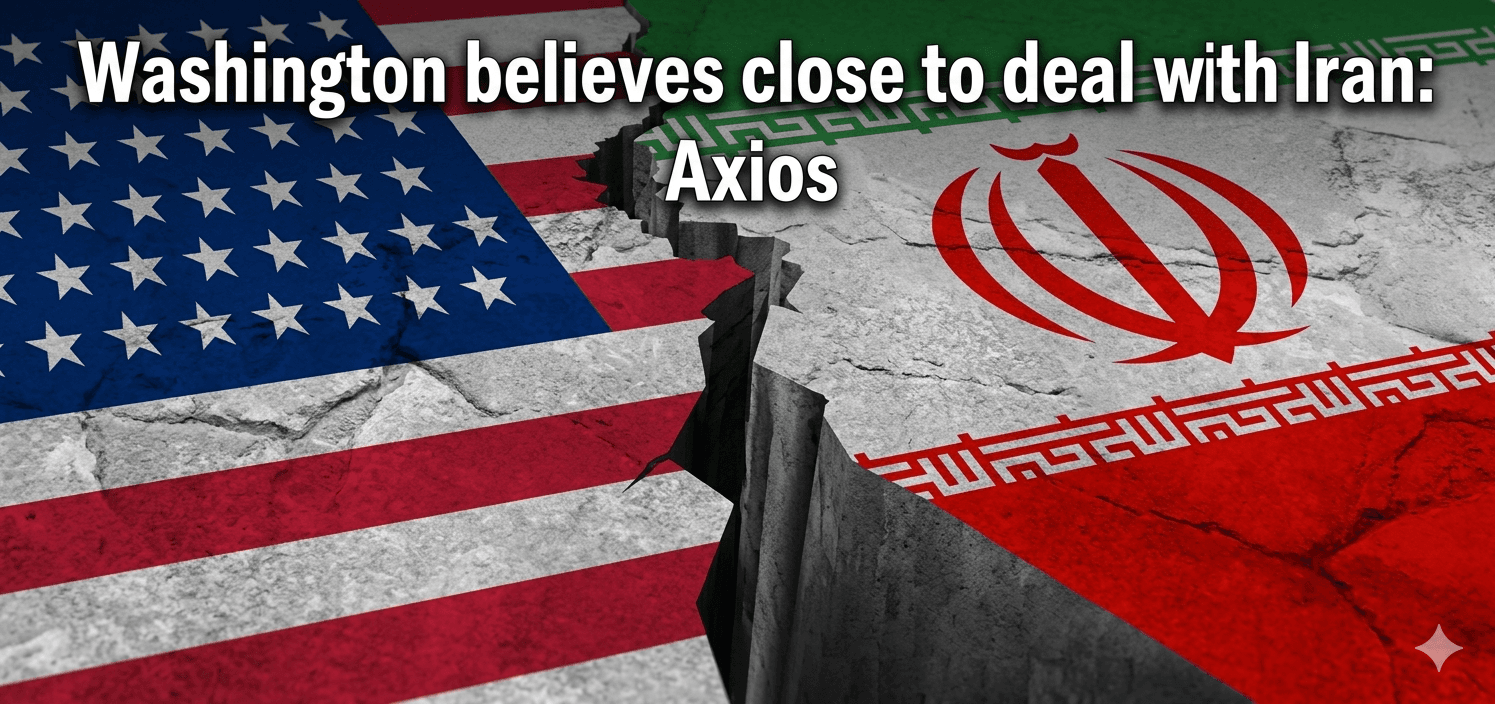 Washington close to Iran deal to end war: Axios