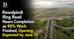 Rawalpindi Ring Road Nears Completion as 90% Work Finished, Opening Expected by June 15