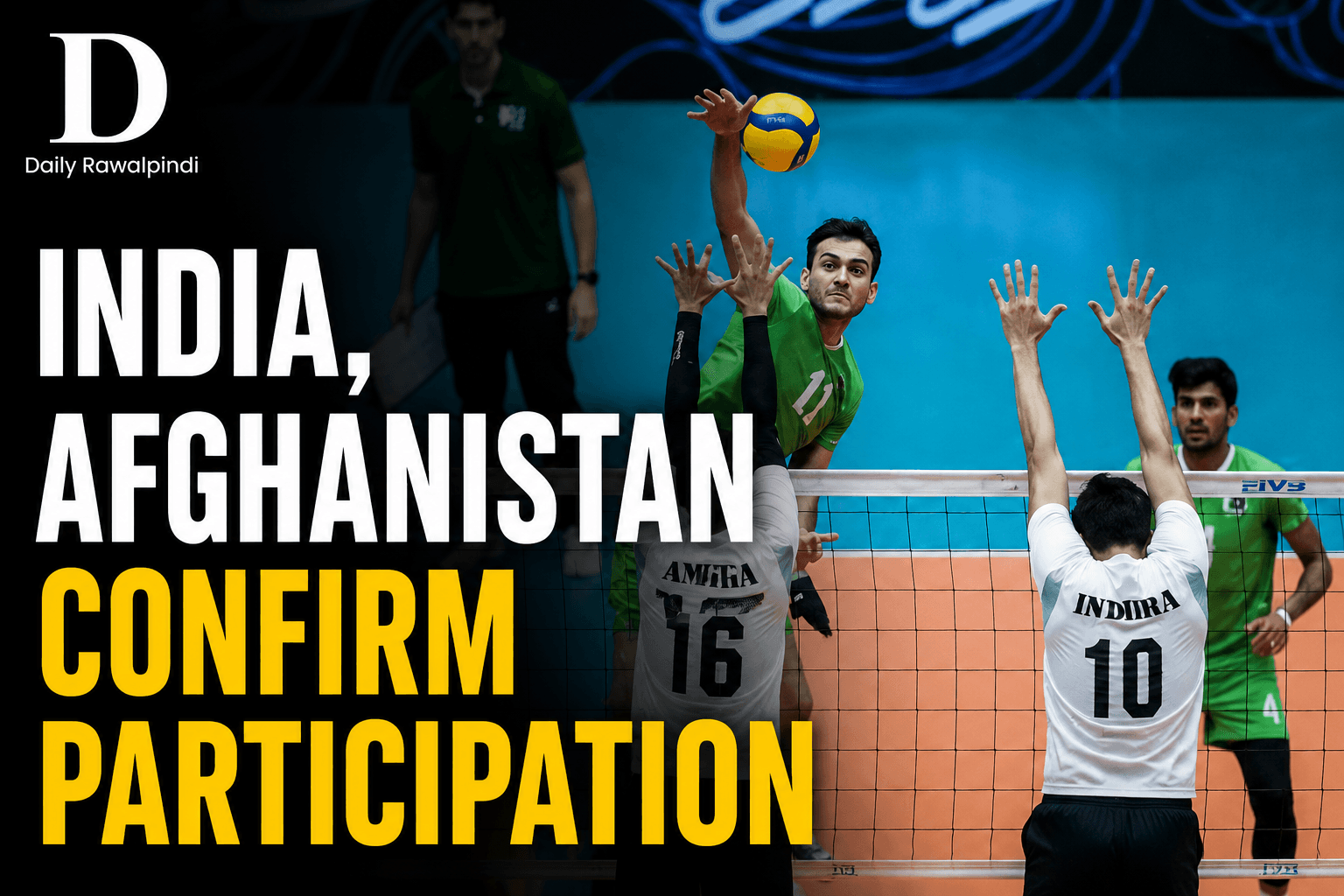 India, Afghanistan Confirm Participation in Central Asian Volleyball Championship in Lahore