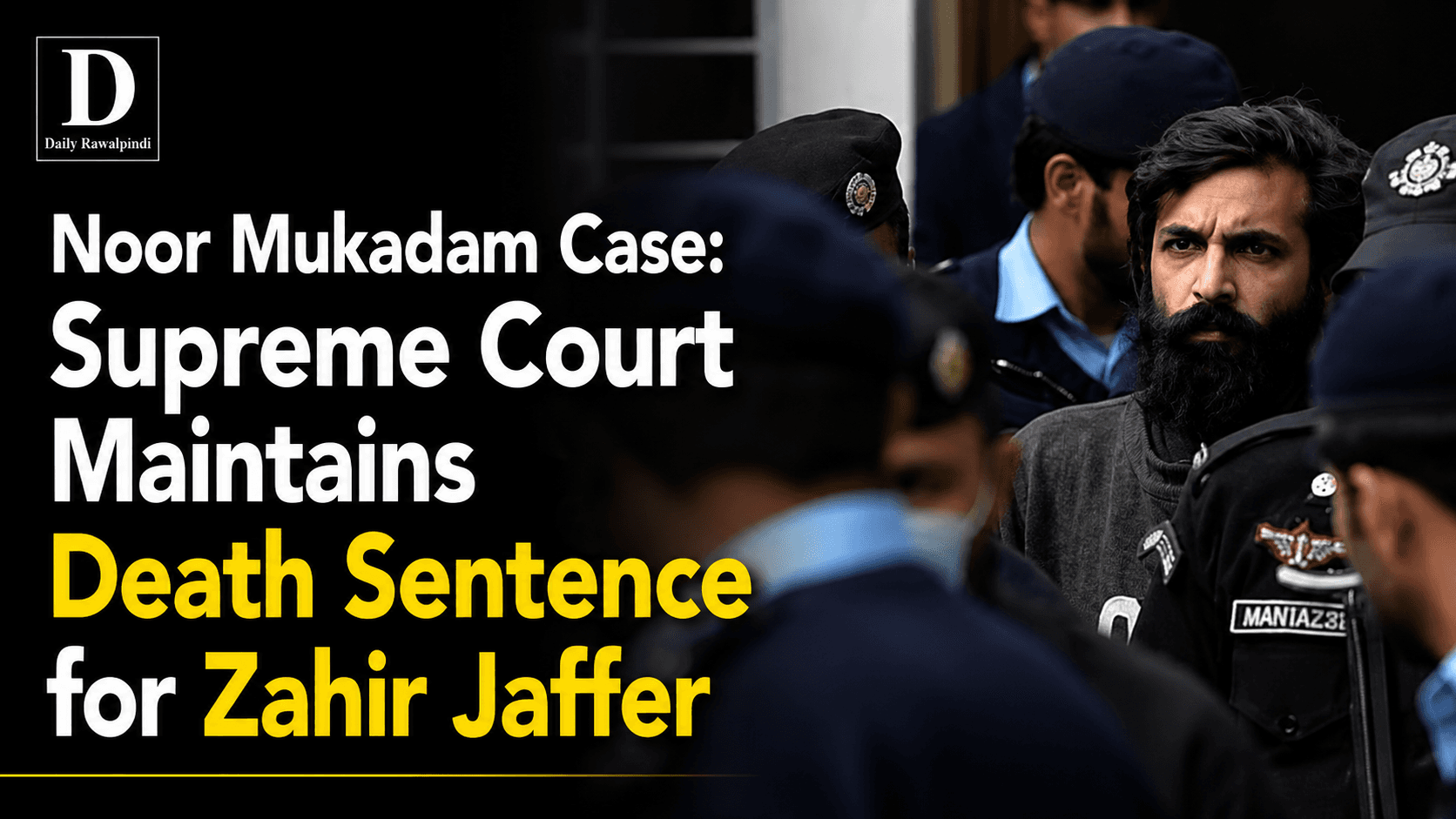 Supreme Court Upholds Zahir Jaffer's Death Sentence in Noor Mukadam Murder Case