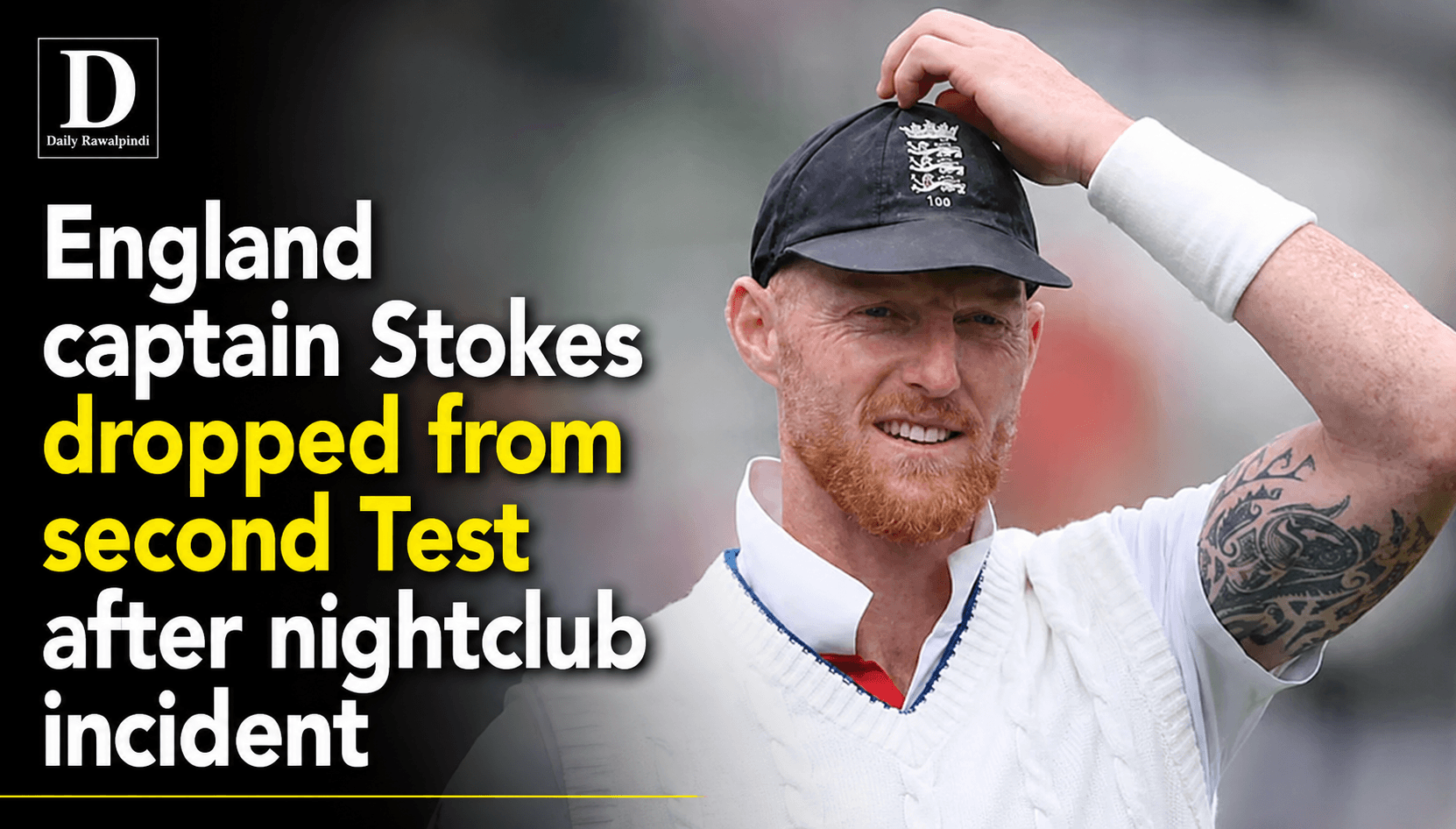 England captain Stokes dropped from second Test after nightclub incident