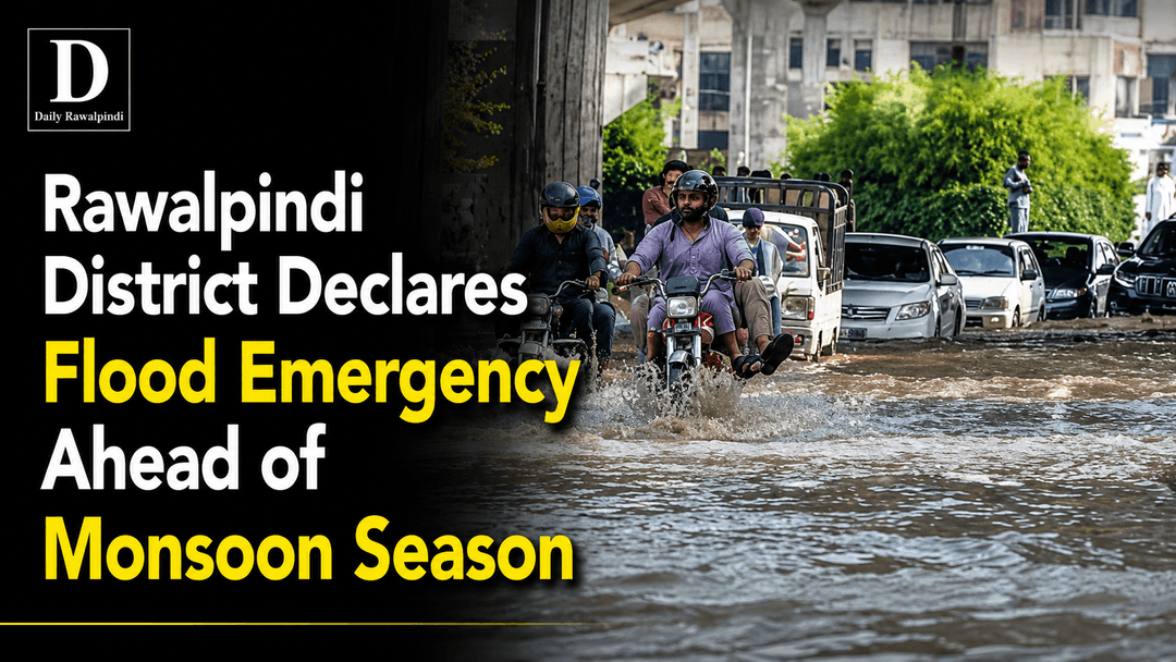 Rawalpindi Declares Flood Emergency Ahead of Monsoon Season